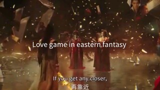 Love _game_in_eastern_fantasy episode 1 eng sub😘😘😘