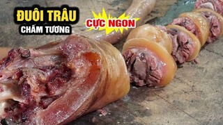 Đuôi trâu hầm chấm tương mềm thơm cực ngon cho anh em nhậu quận Long Biên #hanoifood