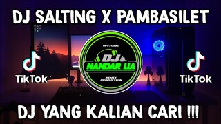 DJ SALTING X PAMBASILET SLOW BASS VIRAL TIKTOK TERBARU 2021