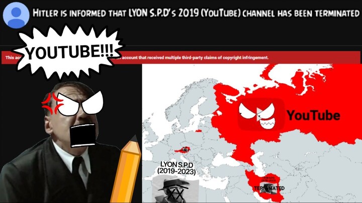 Hitler is informed that LYON S.P.D's 2019 (YouTube) channel has been terminated