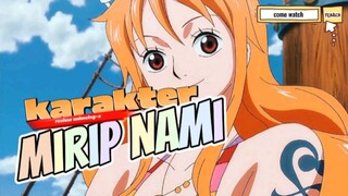 INILAH KARAKTER ONE PIECE YANG WAJAHNYA MIRIP NAMI 😳🔥‼️