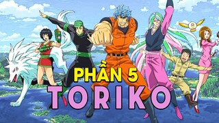 Tóm Tắt Anime: Toriko Thợ Săn Ẩm Thực (Phần 5 ) Mọt Otaku