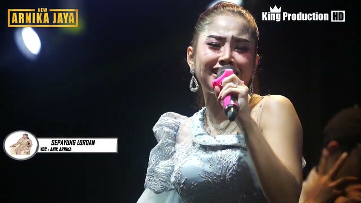 SEPAYUNG LOROAN ll ANIK ARNIKA ll NEW ARNIKA JAYA ll 2022