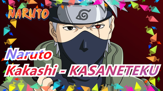 [Naruto/MAD] Kakashi's Different Ways to Attract You - KASANETEKU