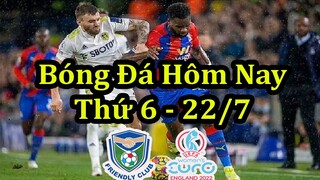 Lịch Thi Đấu Bóng Đá Hôm Nay 22/7 - Trận Tứ Kết Thứ 3 Bóng Đá Nữ Châu Âu Euro 2022 - Giao Hữu CLB