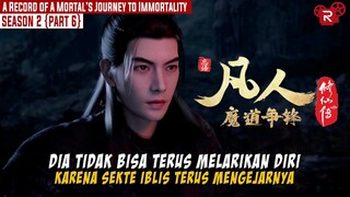 SEKTE IBLIS INGIN MEMBALAS DENDAM - Alur Cerita A Record of A Mortal’s Journey to Immortality part 6