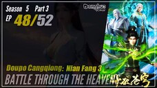 Battle Through The Heavens Season 5 Part 3 EP 48 (152) 斗破苍穹 Doupo Cangqiong BTTH | Donghua - Cc Engl