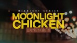 Moonlight Chicken Episode 3