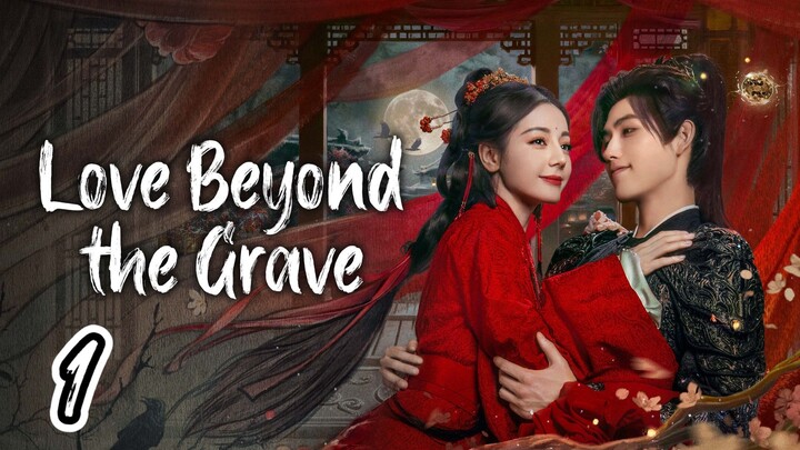 Love Beyond The Grave Episode 1 Sub indo 2026