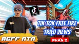 Tổng hợp TikTok Free Fire triệu view hot nhất của RGFF NTN ( Phần 2 )