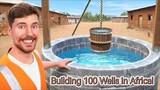 Mr. Beast Build 100 Wells in Africa!
