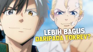 ANIME INI BAKAL BISA NGALAHIN TOKYO REVENGERS !?