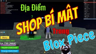 Blox Piece (Roblox) #13 : Vị Trí Của Tất Cả Các Shop Bí Mật Trong Blox Piece Mà Ae Chưa Hề Biết Đến
