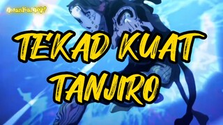 TEKAD KUAT TANJIRO | AMV KIMETSU NO YAIBA