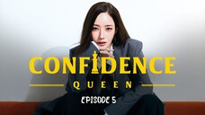 EPISODE 5 CONFIDENCE QUEEN engsub