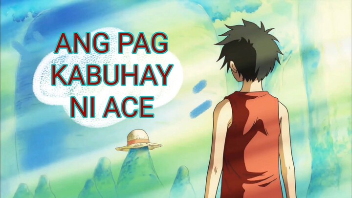 ANG PAG KABUHAY NI ACE