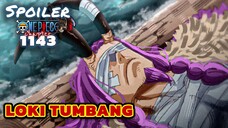 LOKI TUMBANG ⁉️SPOILER ONE PIECE 1143 TERBARU INDONESIA
