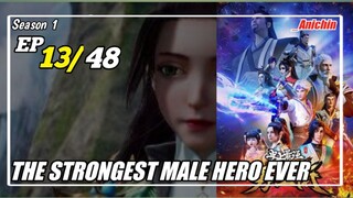 The Strongest Male Hero Ever Episode 13 Subtitle Indonesia