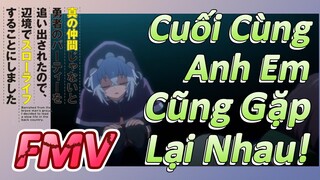 [Banished from the Hero's Party]FMV | Cuối Cùng Anh Em Cũng Gặp Lại Nhau!