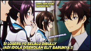 JADI LOSERS DAN SELALU DIBULLY MALAH JADI IDOLA DI SEKOLAH BARU‼️ Isekai De Cheat Skill Eps 2