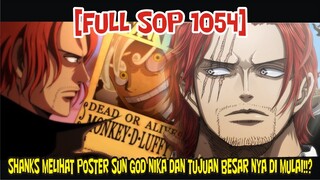 [FULL SOP 1054] SHANKS MELIHAT POSTER LUFFY SUN GOD NIKA DAN RENCANA BESAR SHANKS SEGERA DIMULAI !!?