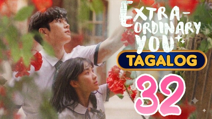 F I N A L E | 32 🇰🇷E X T R A - O R D I N A R Y | Y O U 🇵🇭 TAGALOG DUBBED