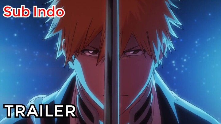 Bleach: Thousand Year Blood War - Trailer 2 [Sub Indo]