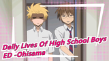 [Daily Lives Of High School Boys]ED -Ohisama