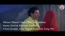 Dheere Dheere Chori Chori Ost Imtihan Romantic Song 90 an