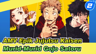 AMV Epik Jujutsu Kaisen
Murid-Murid Gojo Satoru_2