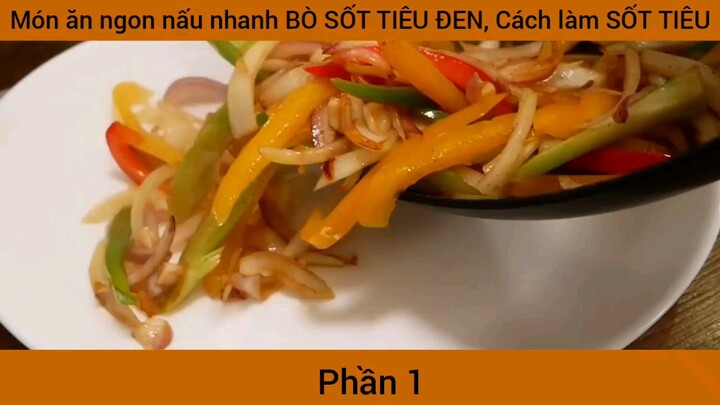 Món ăn ngon nấu nhanh BÒ SỐT TIÊU ĐEN, Cách làm SỐT TIÊU #1