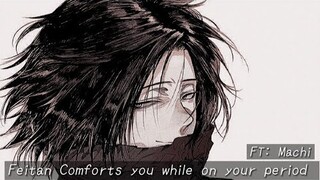 ||Asmr Comfort|| Feitan Comforts you on Your Period FT: Machi +Rain