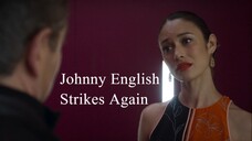 Johnny English Strikes Again | 2018 Movie