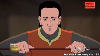 187 Đại Việt kiêu hùng - Tuổi trẻ của Danh y Hải Thượng Lãng Ông Lê Hữu Trác