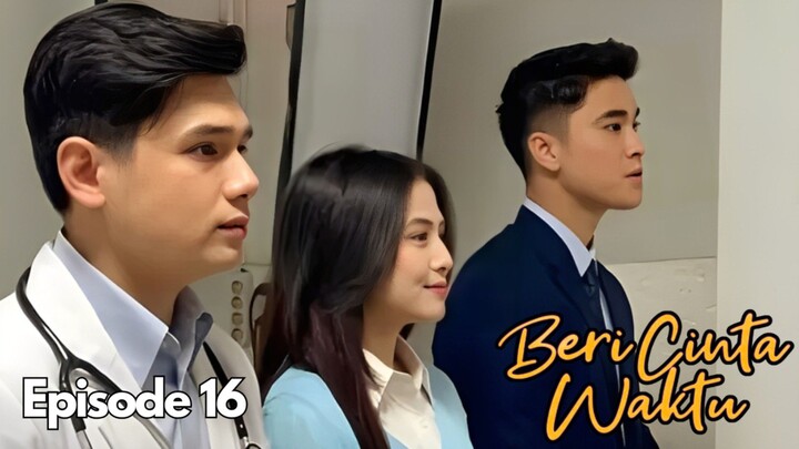 Beri Cinta Waktu Episode 16
