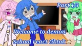 Welcome To Demon  School Iruma React Tiktok [Part : 1/3] GachaClub
