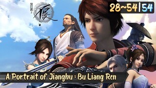 A Portrait of Jianghu : Bu Liang Ren Eps. 28~54 Subtitle Indonesia