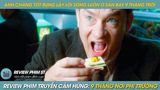 REVIEW PHIM ST | TÓM TẮT PHIM TRUYỀN CẢM HỨNG ANH CHÀNG LẦY LỘI TỐT BỤNG LÀM NÁO LOẠN CẢ SÂN BAY