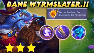 BANE WYRMSLAYER.!! FIRE STAR-CORE.!! MAGIC CHESS MOBILE LEGENDS
