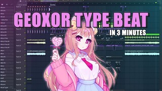 GEOXOR TYPE BEAT IN 3 MINUTES (FL STUDIO 20)