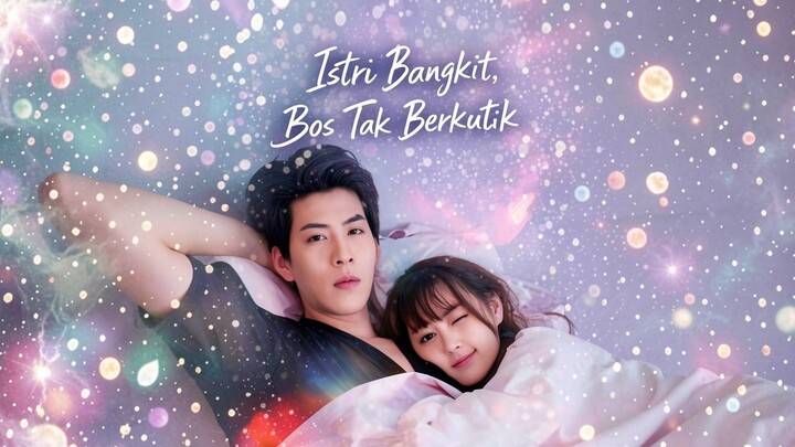 Istri Bangkit, Bos Tak Berkutik Full Bahasa Indonesia (MELO)