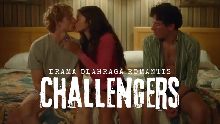 Film Challengers. Drama Olahraga Romantis.