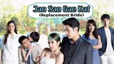 REPLACEMENT BRIDE (2019 THAI DRAMA) episode 13