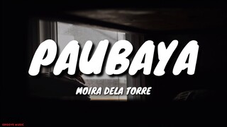 Moira Dela Torre - Paubaya (Lyrics)