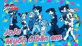 [JoJo/Video tự vẽ] Muốn ở bên em