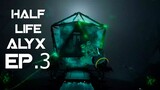 Half Life Alyx EP.3  จุดจบที่ค้างคา เกมเสมือนจริง | Quest 2 VR แคสเกมอีสา