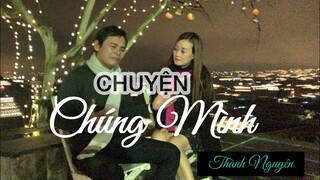 Chuyện Chúng Mình - Thành Nguyên| MV review TP Đà Lạt.