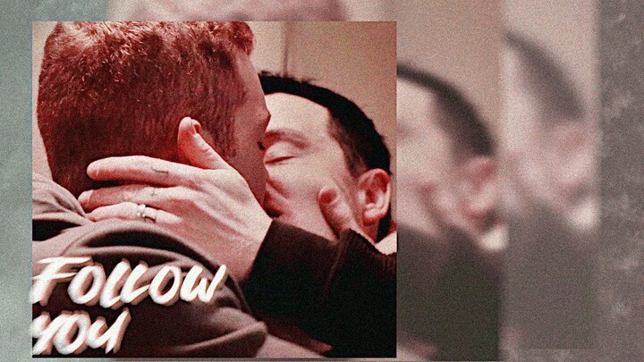 Ian ✘ Mickey ► Follow You | Gallavich [Shameless +11x11]