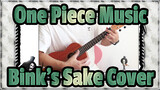 [One Piece Music] Bink's Sake / Classic IN / Epic Song