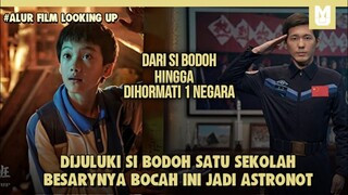 Dari Si Bodoh Hingga Di Hormati Satu Negara !! ALUR CERITA FILM LOOKING UP 2019